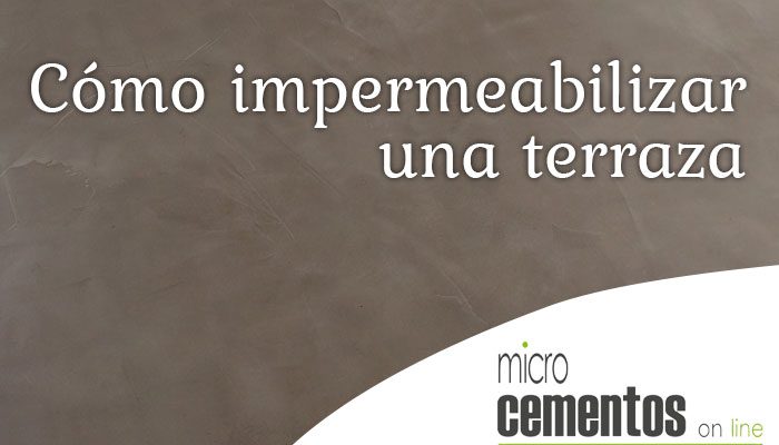 Cómo impermeabilizar fácilmente una terraza con PAVIMPER 2C